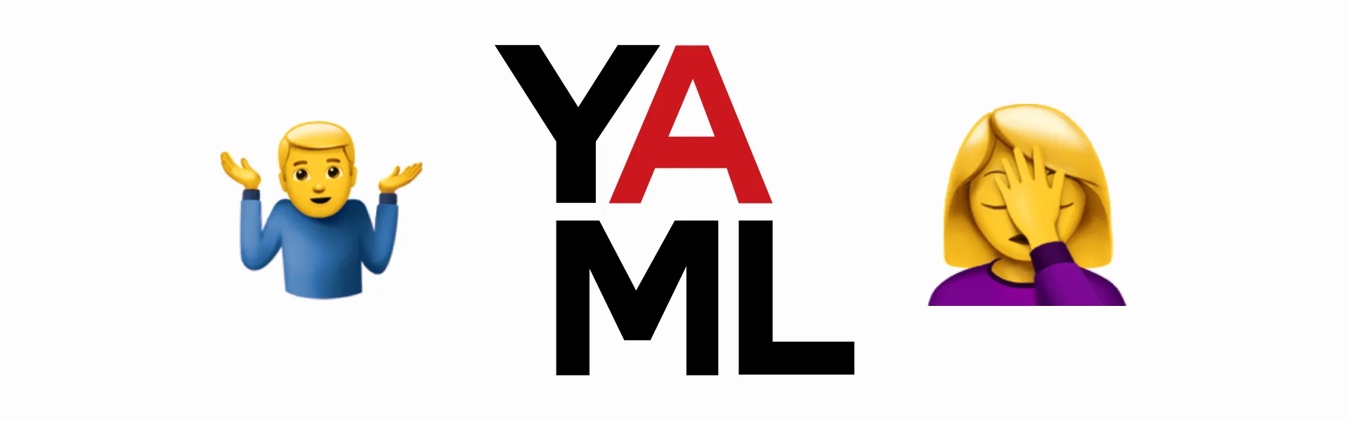 The yaml logo and two emoji, one shrugging and the other face palming